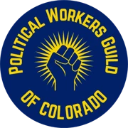 Political Workers Guild of Colorado Political Workers Guild of Colorado